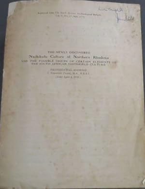 Bild des Verkufers fr The Newly Discovered Nachikufu Culture of Northern Rhodesia and the Possible Origin of Certain elements of the South African Smithfield Culture zum Verkauf von Chapter 1