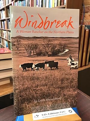 Windbreak: A Woman Rancher on the Northern Plains