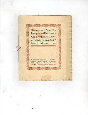 Imagen del vendedor de ANNUAL FRANKLIN BANQUET UNIVERSITY CLUB JANUARY NINETEENTH, NINETEEN HUNDRED AND NINE (Menu and Program)) a la venta por Jim Hodgson Books