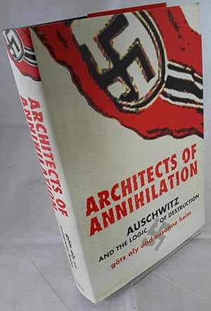 Bild des Verkufers fr Architects of Annihilation. Auschwitz and The Logic of Destruction. zum Verkauf von Addyman Books
