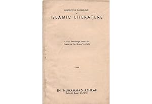 Bild des Verkufers fr Descriptive Catalogue of Islamic Literature Lahore, Kashmiri Bazar: Sh. Muhammad Ashraf 1959. zum Verkauf von Antiquariat Dasa Pahor GbR