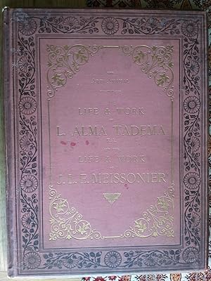 Image du vendeur pour The Art Annual, 1887 The Life and Work of Laurens Alma Tadema, R.A. and the Life and Work of J. L. E. Meissonier, Hon. R.A. mis en vente par Chris Phillips