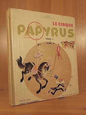 Le Cirque Papyrus. Direction Cravachac. Tome I et II.