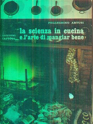 Seller image for La scienza in cucina e l'arte di mangiar bene for sale by Librodifaccia