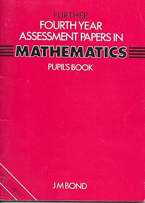 Seller image for Further Mathematics: 4th Year Assessment Papers in Mathematics) Pupil's Book for sale by Books and Bobs