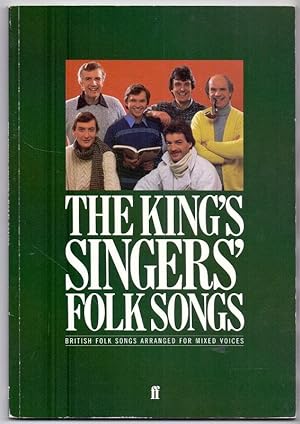 The King`s Singers` Folksongs. British Folk Songs arranged for mixed voices.