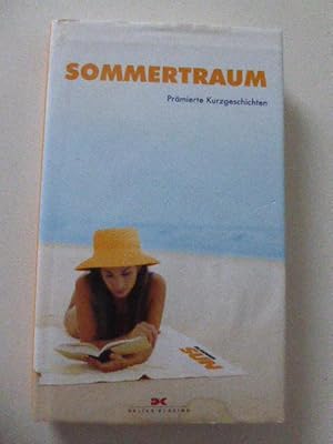 Image du vendeur pour Sommertraum. Prmierte Kurzgeschichten. Hardcover mit Schutzumschlag mis en vente par Deichkieker Bcherkiste