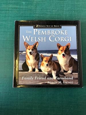Seller image for The Pembroke Welsh Corgi: Family Friend and Farmhand for sale by Old Hall Bookshop, ABA ILAB PBFA BA