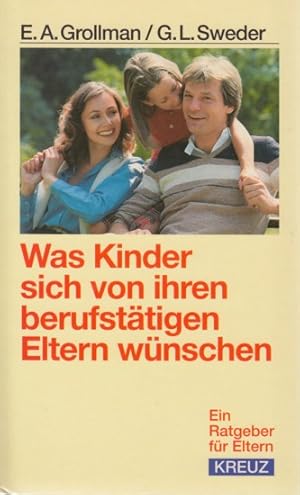 Seller image for Was Kinder sich von ihren berufsttigen Eltern wnschen. for sale by TF-Versandhandel - Preise inkl. MwSt.