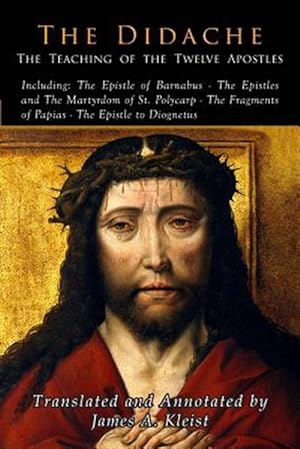 Bild des Verkufers fr The Didache: The Teaching of the Twelve Apostles zum Verkauf von GreatBookPrices