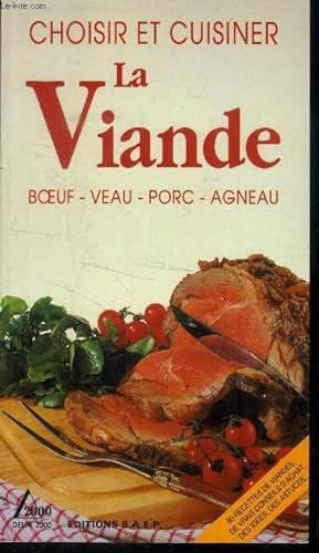 Image du vendeur pour Chosiir et cuisiner la viande : Boeuf, veau, porc, agneau mis en vente par Le-Livre