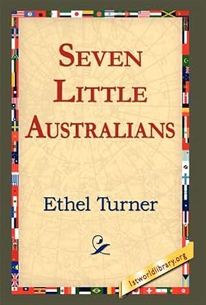 seven little australians by ethel turner seven little australians by ethel turner