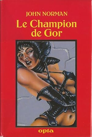 Imagen del vendedor de Le Champion de Gor. ( Tirage  1500 exemplaires numrots avec jaquette illustre ). a la venta por Librairie Victor Sevilla