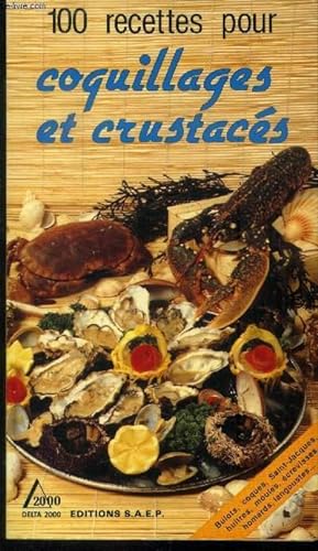 Bild des Verkufers fr 100 recettes pour coquillages et crustacs zum Verkauf von Le-Livre