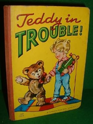 Seller image for TEDDY IN TROUBLE ! for sale by booksonlinebrighton