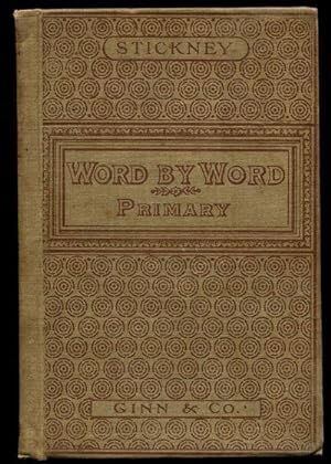 Image du vendeur pour Word by Word. An Illustrated Primary Spelling-Book mis en vente par David M. Herr