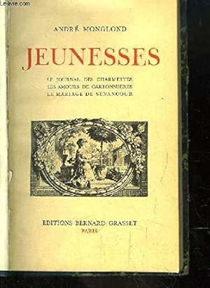 Imagen del vendedor de Jeunesses. Le Journal des Charmettes, Les Amours de Carbonnires. Le Mariage de Senancour. a la venta por JLG_livres anciens et modernes