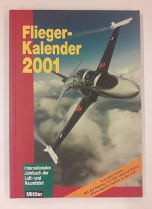 Seller image for Mittler Fliegerkalender 2001. Internationales Jahrbuch der Luft- und Raumfahrt 2001. 22. Jg. 2000. for sale by Der Buchfreund