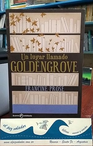 Seller image for UN LUGAR LLAMADO GOLDENGROVE for sale by Librera El Pez Volador