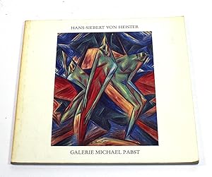 Hans-Siebert von Heister (Düsseldorf 1888 - Berlin 1967) Katalog 13: Ein Maler der "Novembergruppe"