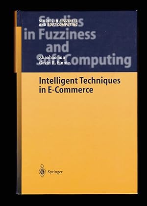 Seller image for Intelligent Techniques in E-Commerce: A Case Based Reasoning Perspective (Studies in Fuzziness and Soft Computing) for sale by killarneybooks
