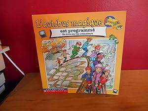 Seller image for L'AUTOBUS MAGIQUE EST PROGRAMME UN LIVRE SUR LES ORDINATEURS for sale by La Bouquinerie  Dd