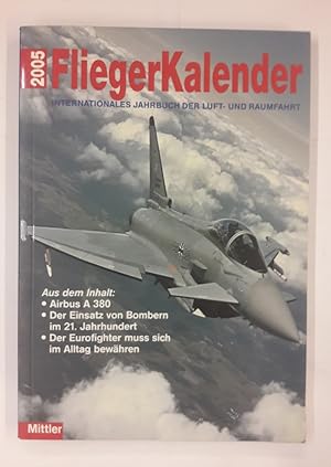 Seller image for Mittler Fliegerkalender 2005. Internationales Jahrbuch der Luft- und Raumfahrt. 26. Jg. 2004. for sale by Der Buchfreund