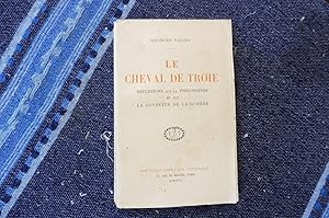 LE CHEVAL DE TROIE Réflexions sur la Philosophie et sur La Conduite De La Guerre