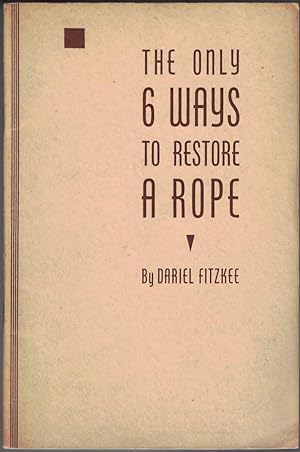The Only 6 Ways to Restore a Rope