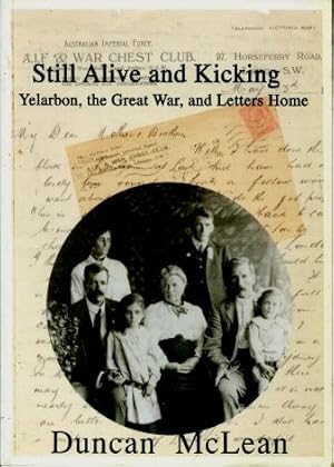 Still Alive and Kicking : Yelarbon, the Great War and Letters Home
