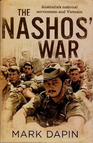 The Nashos' War : Australia's National Servicemen and Vietnam