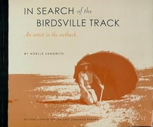 In Search of the Birdsville Track : An Artist in the Outback