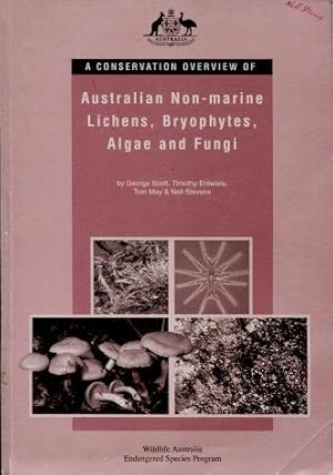 A Conservation Overview of Australian Non-Marine Lichens, Bryophytes, Algae and Fungi