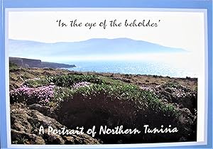 In the Eye of the Beholder: A Portrait of Northern Tunisia