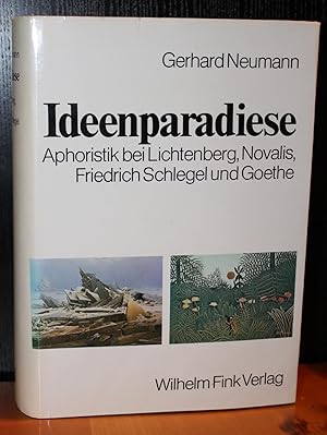 Bild des Verkufers fr Ideenparadiese. Aphoristik bei Lichtenberg, Novalis, Friedrich Schlegel und Goethe zum Verkauf von Simon Hausstetter