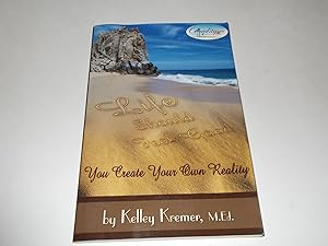 Seller image for Life Should Feel Good : You Create Your Own Reality for sale by Paradise Found Books