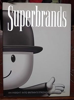 Superbrands. An Insight into Britain's Strongest Brands