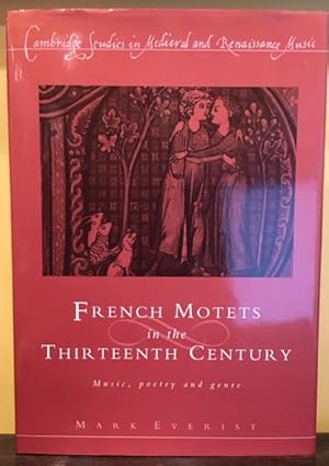 Image du vendeur pour FRENCH MOTETS IN THE THIRTEENTH CENTURY mis en vente par Lost Horizon Bookstore