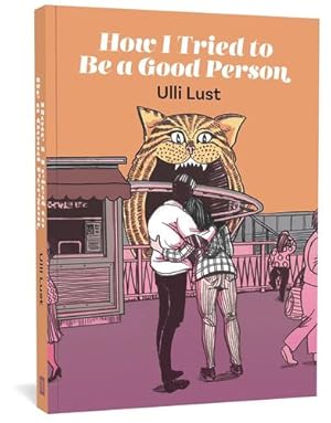 Imagen del vendedor de How I Tried to Be a Good Person by Lust, Ulli [Paperback ] a la venta por booksXpress