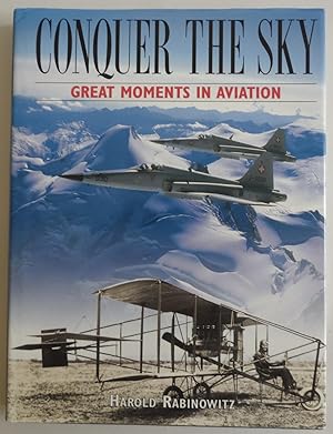 Seller image for Conquer the Sky: Great Moments in Aviation for sale by Sklubooks, LLC