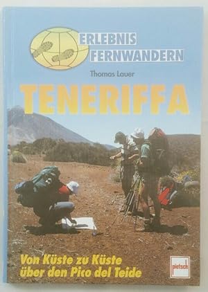 Bild des Verkufers fr Erlebnis Fernwandern: Teneriffa - Von Kste zu Kste ber den Pico del Teide. zum Verkauf von KULTur-Antiquariat