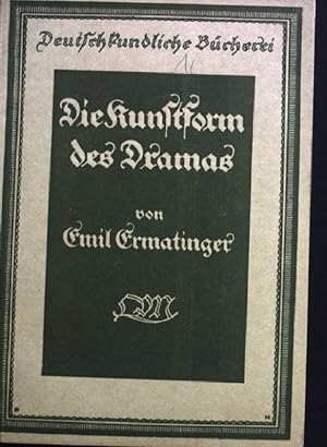 Seller image for Die Kunstform des Dramas Deutschkundliche Bcherei for sale by books4less (Versandantiquariat Petra Gros GmbH & Co. KG)