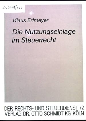 Bild des Verkufers fr Die Nutzungseinlage im Steuerrecht : Bestandsaufnahme und Kritik der BFH-Rechtsprechung. Der Rechts- und Steuerdienst ; H. 72 zum Verkauf von books4less (Versandantiquariat Petra Gros GmbH & Co. KG)