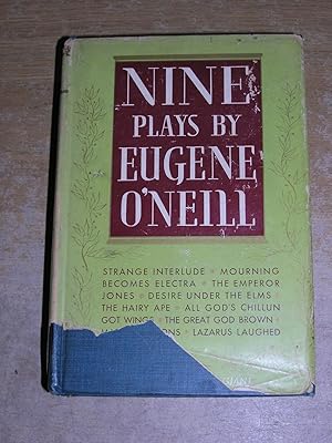 Imagen del vendedor de Nine Plays By Eugene O'Neill: The Emperor Jones, The Hairy Ape, All God's Chillun Got Wings, Desire Under The Elms, Marco Millions, The Great God Brown, Lazarus Laughed, Strange Interlude, Mourning Becomes Electra- Homecoming - The Hunted - The Haunted a la venta por Neo Books