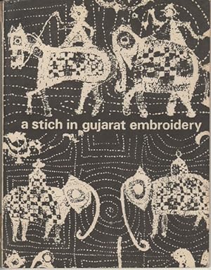 Bild des Verkufers fr A Stitch in Gujarat Embroidery. zum Verkauf von Asia Bookroom ANZAAB/ILAB