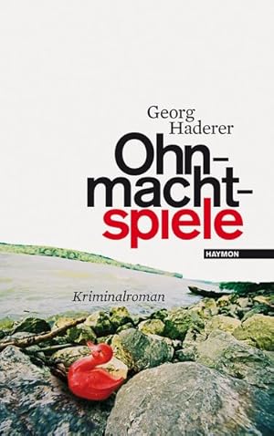 Image du vendeur pour Ohnmachtspiele : Kriminalroman / Georg Haderer mis en vente par Bcher bei den 7 Bergen