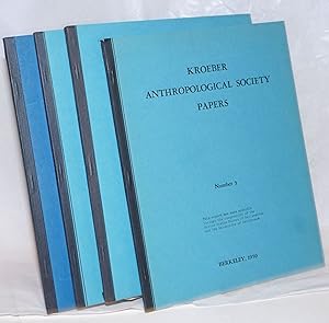 Kroeber Anthropologal Society Papers [Numbers 3, 4, 5 and 6]