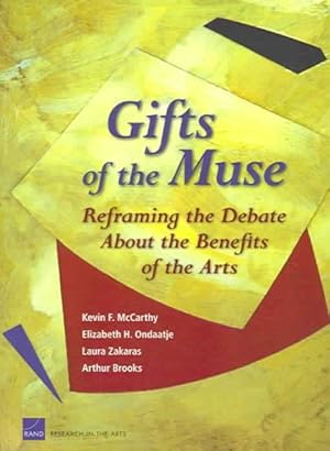 Imagen del vendedor de Gifts Of The Muse : Reframing The Debate About The Benefits Of The Arts a la venta por GreatBookPrices