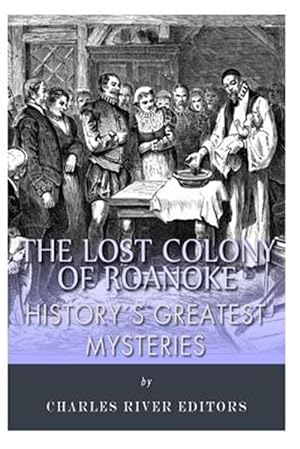 Bild des Verkufers fr History's Greatest Mysteries : The Lost Colony of Roanoke zum Verkauf von GreatBookPrices