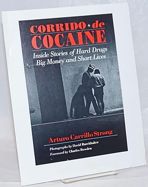 Corrido de Cocaine: inside story of hard drugs, big money and short lives by Arturo Carrillo Stro...